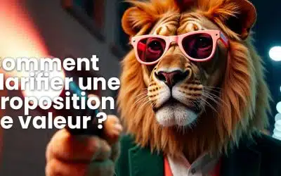 Comment clarifier une proposition de valeur ?